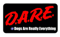 DARE- Dogs Are Really Everything Sticker