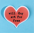Will Dog Sit For Free Sticker