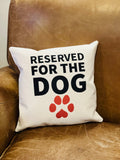 Reserved For The Dog Square Throw Pillow