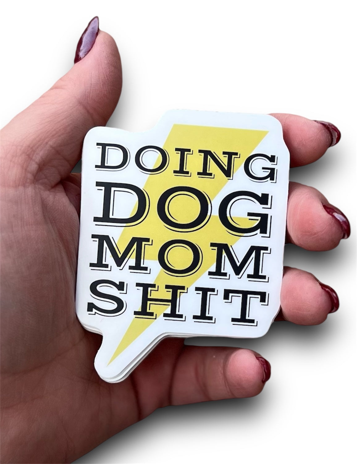 Doing Dog Mom Shit Sticker